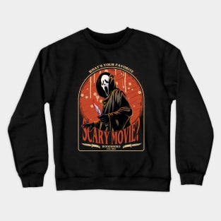 What's yor favorite scary movie? Crewneck Sweatshirt